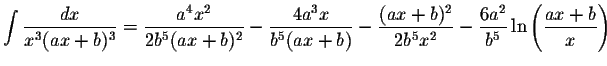 $\displaystyle \int\displaystyle \frac{dx}{x^{3}(ax+b)^{3}}=\displaystyle \frac{...
...-\displaystyle \frac{6a^{2}}{b^{5}}\ln\left(\displaystyle \frac{ax+b}{x}\right)$