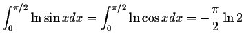 $\displaystyle\int_{0}^{\pi/2}\ln\sin x dx=\int_{0}^{\pi/2}\ln\cos x dx=-\displaystyle \frac{\pi}{2}\ln2$