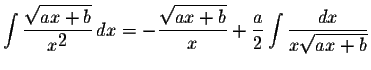 $\displaystyle \int\displaystyle \frac{\displaystyle \sqrt{ax+b}}{x^{\displaysty...
...frac{a}{2}\displaystyle \int\displaystyle \frac{dx}{x\displaystyle \sqrt{ax+b}}$