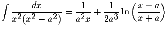 $\displaystyle \int\displaystyle \frac{dx}{x^{\displaystyle2}(x^{\displaystyle2}...
...tyle \frac{1}{2a^{\displaystyle3}}\ln\left(\displaystyle \frac{x-a}{x+a}\right)$